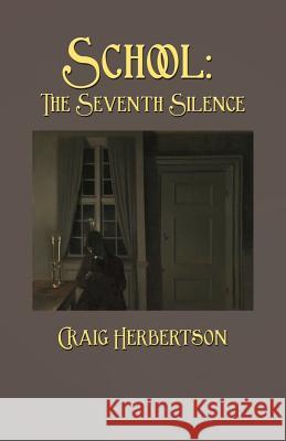 School: The Seventh Silence Craig Herbertson, Mathew Staunton, Aoife Staunton 9781782012009 Evertype - książka