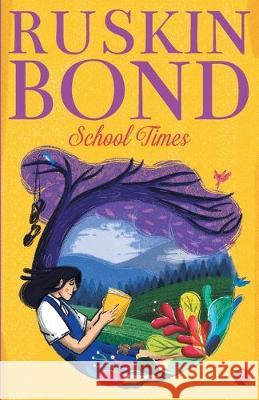 School Times Ruskin Bond 9788129141774 Rupa Publications - książka