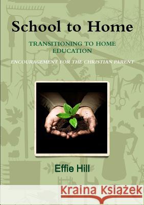 School to Home Effie Hill 9781105530234 Lulu.com - książka