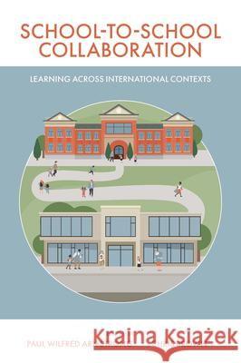 School-To-School Collaboration: Learning Across International Contexts Wilfred Armstrong, Paul 9781800436695 Emerald Publishing Limited - książka