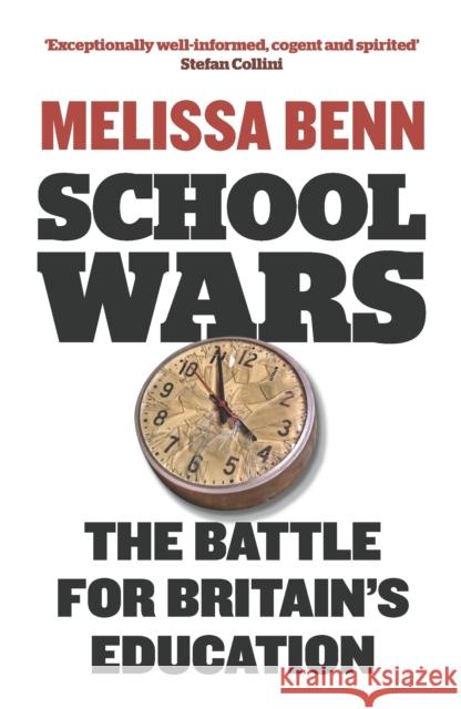 School Wars: The Battle for Britain's Education Benn, Melissa 9781844670918  - książka