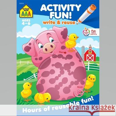 School Zone Activity Fun! Write & Reuse Workbook School Zone 9781601590800 School Zone - książka