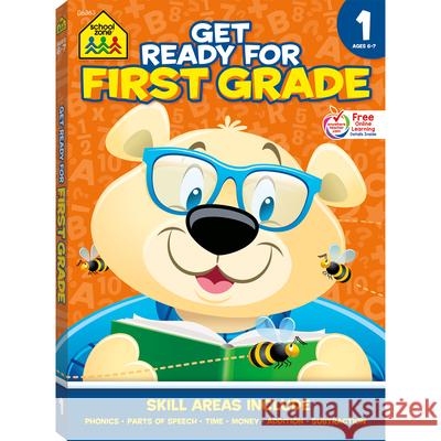 School Zone Get Ready for First Grade Workbook Zone, School 9780887436819 School Zone - książka