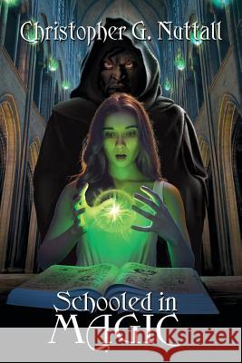 Schooled in Magic Christopher G. Nuttall 9781606192986 Paladin Timeless Books - książka