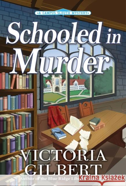 Schooled in Murder: A Campus Sleuth Mystery Victoria Gilbert 9798892425186 Crooked Lane Books - książka