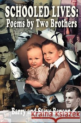 Schooled Lives: Poems by Two Brothers Benson, Barry 9781421891354 1st World Publishing - książka