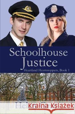 Schoolhouse Justice Helen Gray 9781946939715 Winged Publications - książka