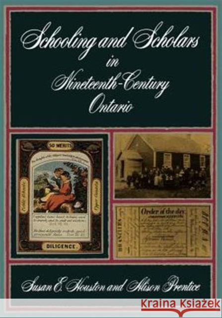 Schooling and Scholars in Nineteenth-Century Ontario Susan E. Houston Alison Prentice 9780802067173 University of Toronto Press - książka