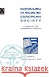 Schooling in Modern European Society: A Report of the Academia Europaea Torsten Husen, Albert C. Tuijnman, W. D. Halls 9780080413938 Emerald Publishing Limited