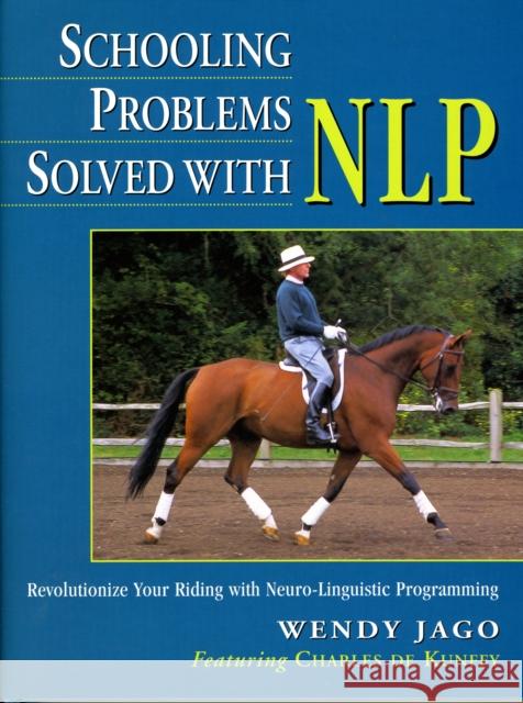 Schooling Problems Solved with NLP Wendy Jago Charles De Kunffy 9780851317861 ROBERT HALE LTD - książka