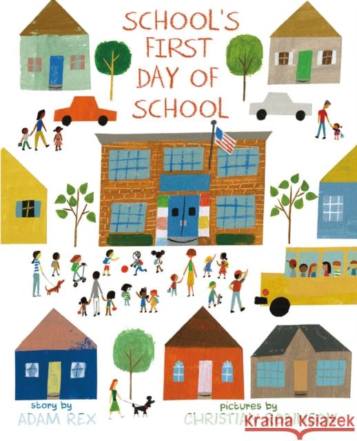 School's First Day of School Adam Rex Christian Robinson 9781596439641 Roaring Brook Press - książka