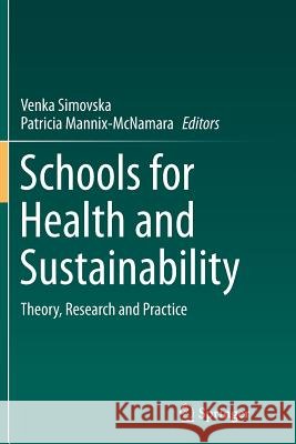 Schools for Health and Sustainability: Theory, Research and Practice Simovska, Venka 9789402403558 Springer - książka