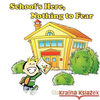 School's Here, Nothing to Fear Renee Pritchett 9781425946333 Authorhouse - książka