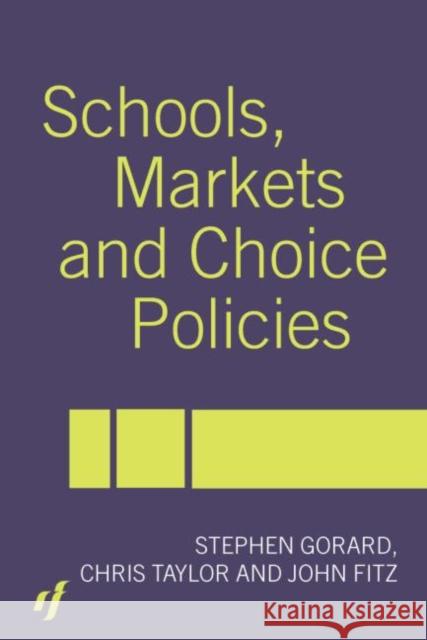 Schools, Markets and Choice Policies Stephen Gorard 9780415304238  - książka