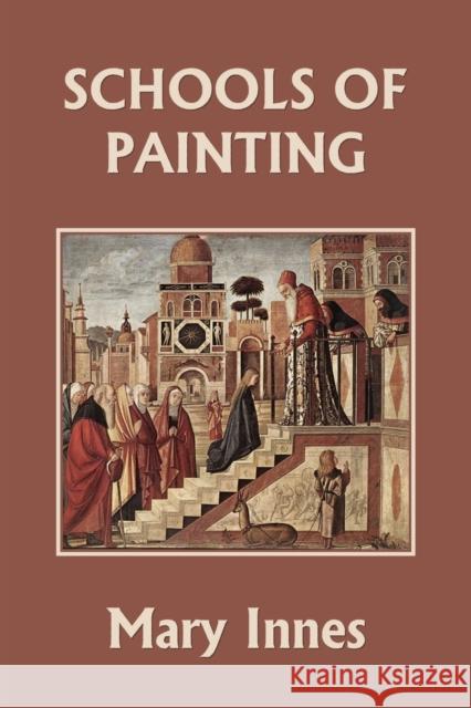 Schools of Painting (Color Edition) (Yesterday's Classics) Mary Innes, Charles McKay 9781633341708 Yesterday's Classics - książka