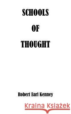 Schools of Thought Robert Earl Kenney 9781418430016 Authorhouse - książka