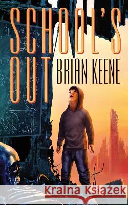 School's Out Brian Keene 9781976014154 Createspace Independent Publishing Platform - książka