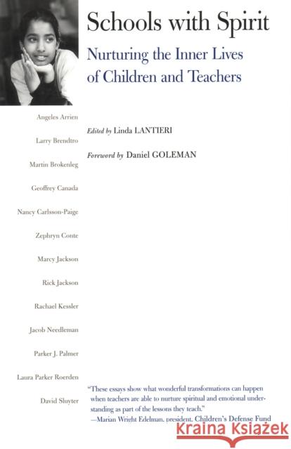 Schools with Spirit: Nurturing the Inner Lives of Children and Teachers Linda Lantieri Daniel P. Goleman 9780807031339 Beacon Press - książka