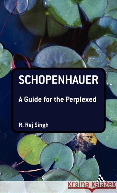 Schopenhauer: A Guide for the Perplexed Singh, R. Raj 9780826491411  - książka