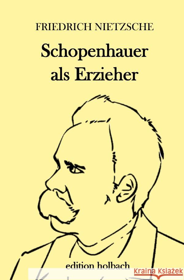 Schopenhauer als Erzieher Nietzsche, Friedrich 9783752946499 epubli - książka