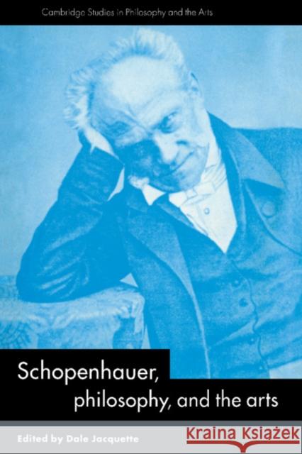 Schopenhauer, Philosophy and the Arts  9780521044066 Cambridge University Press - książka