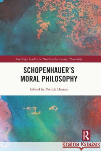 Schopenhauer's Moral Philosophy  9780367548704 Taylor & Francis Ltd - książka