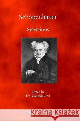 Schopenhauer Selections Arthur Schopenhauer 9781926842202 Theophania Publishing - książka
