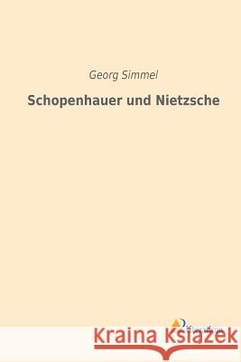 Schopenhauer und Nietzsche Georg Simmel 9783956971099 Literaricon - książka