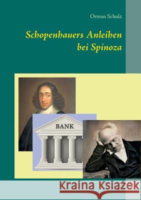 Schopenhauers Anleihen bei Spinoza Ortrun Schulz 9783735774507 Books on Demand - książka