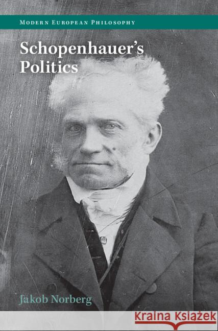 Schopenhauer's Politics Jakob (Duke University, North Carolina) Norberg 9781009491549 Cambridge University Press - książka