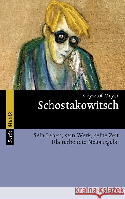 Schostakowitsch : Sein Leben, sein Werk, seine Zeit Meyer, Krzysztof   9783254083760 Atlantis Musikbuch - książka