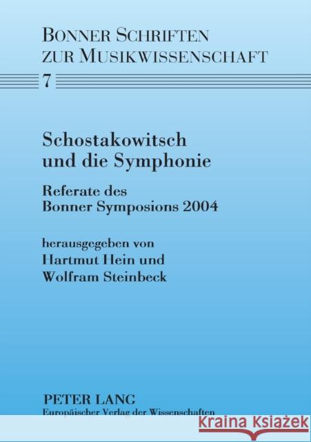 Schostakowitsch und die Symphonie; Referate des Bonner Symposions 2004 = Schostakowitsch Und Die Symphonie Hein, Hartmut 9783631560020 Peter Lang Gmbh, Internationaler Verlag Der W - książka