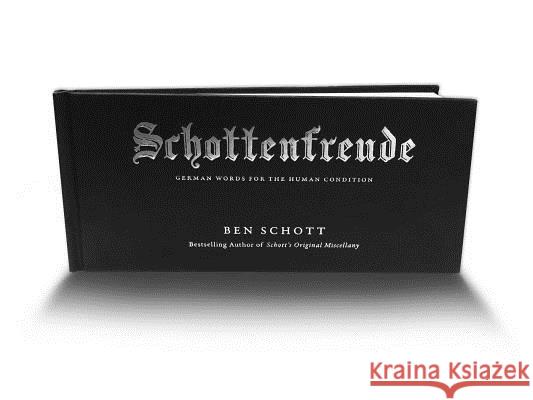 Schottenfreude: German Words for the Human Condition Ben Schott 9780399166709 Blue Rider Press - książka