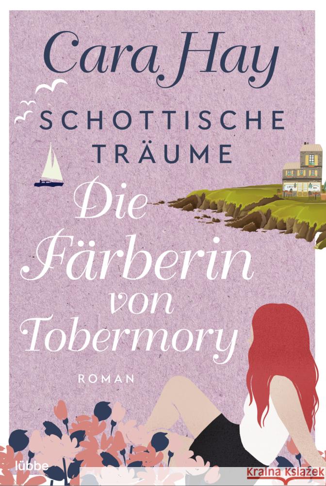 Schottische Träume - Die Färberin von Tobermory Hay, Cara 9783404189663 Bastei Lübbe - książka