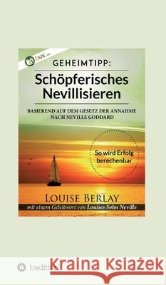 Schöpferisches Nevillisieren Berlay, Louise 9783748233985 Tredition Gmbh - książka