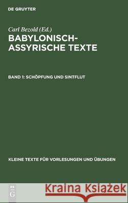 Schöpfung Und Sintflut Carl Bezold, PhD 9783111219813 De Gruyter - książka