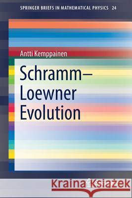 Schramm-Loewner Evolution Antti Kemppainen 9783319653273 Springer - książka