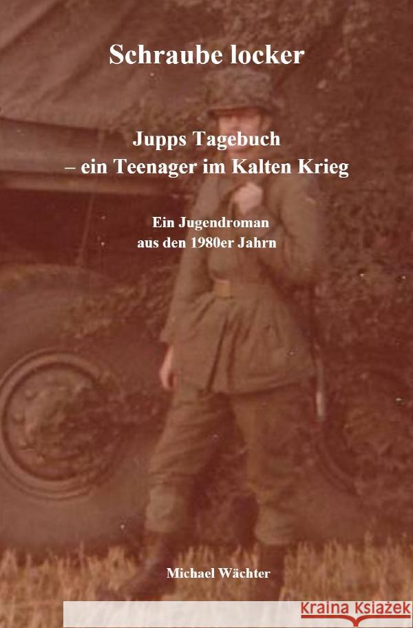 Schraube locker - Jupps Tagebuch Wächter, Michael 9783565210893 epubli - książka