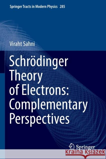 Schrödinger Theory of Electrons: Complementary Perspectives Viraht Sahni 9783030974114 Springer International Publishing - książka