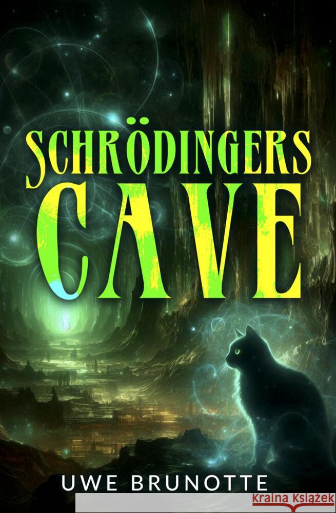 Schrödingers Cave Brunotte, Uwe 9783384345523 tredition - książka