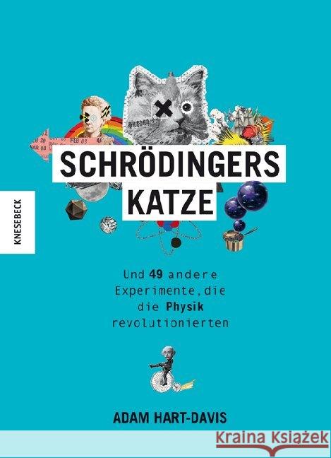 Schrödingers Katze : Und 49 andere Experimente, die die Physik revolutionierten Hart-Davis, Adam 9783957283368 Knesebeck - książka