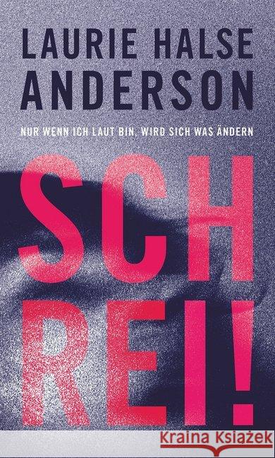 Schrei! : Nur wenn ich laut bin, wird sich was ändern. Roman Anderson, Laurie Halse 9783423230056 dtv Verlagsgesellschaft, bold - książka