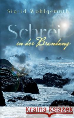 Schrei in der Brandung Sigrid Wohlgemuth 9783740769031 Twentysix - książka