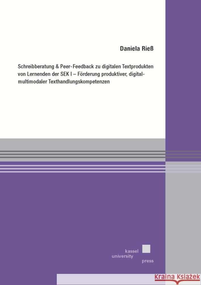 Schreibberatung und Peer-Feedback zu digitalen Textprodukten von Lernenden der SEK I Rieß, Daniela 9783737612135 kassel university press - książka