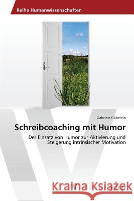 Schreibcoaching mit Humor Gäbelein Gabriele 9783639867619 AV Akademikerverlag - książka