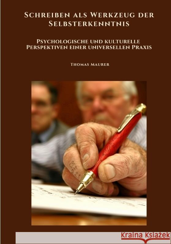 Schreiben als Werkzeug der Selbsterkenntnis Maurer, Thomas 9783384468895 tredition - książka