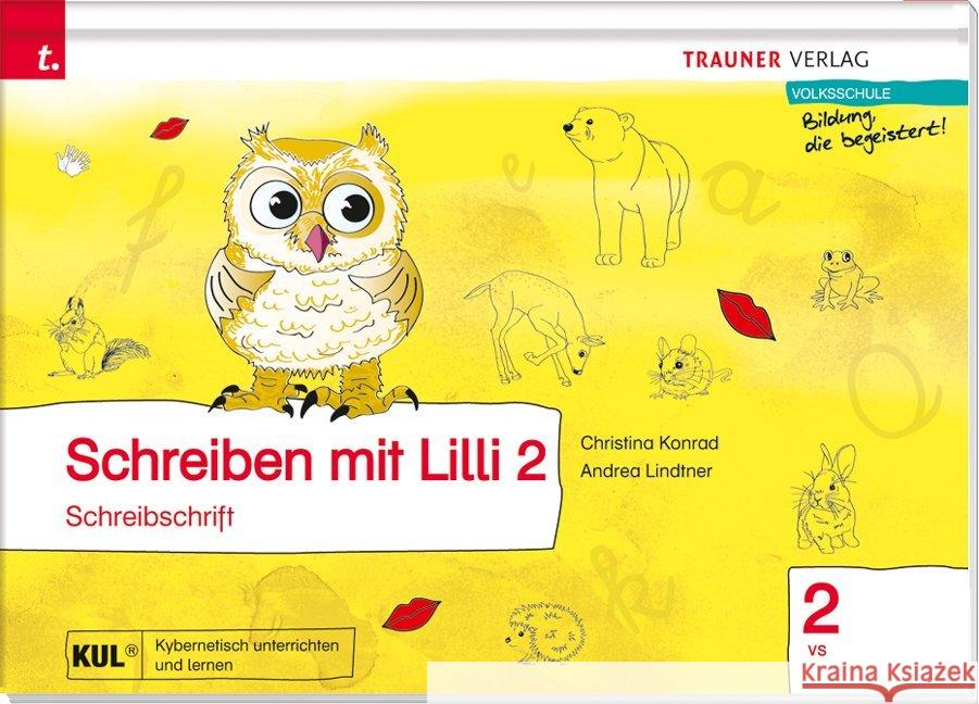 Schreiben mit Lilli (Schreibschrift) 2 VS : Volksschule Konrad, Christina; Lindtner, Andrea 9783990334119 Trauner - książka