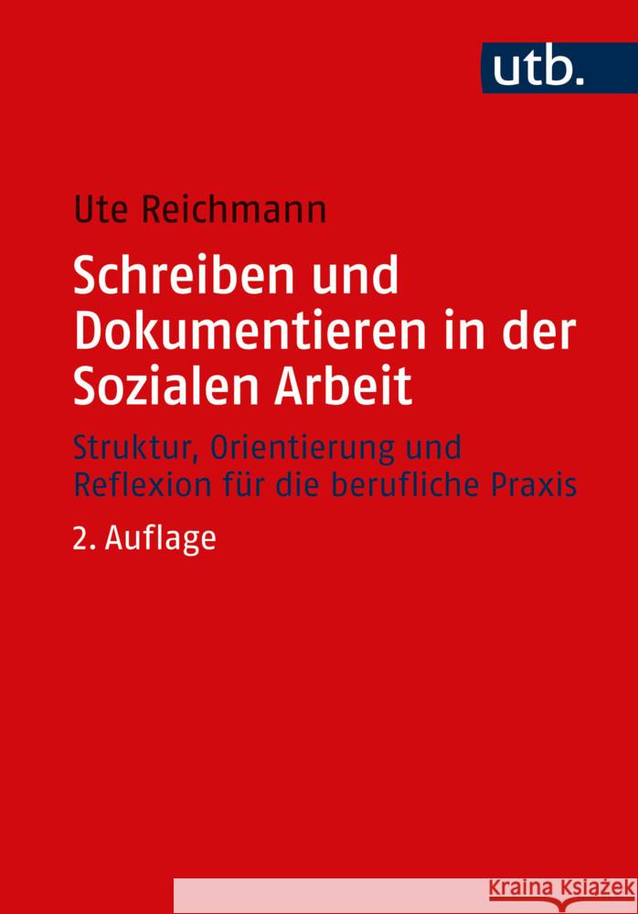 Schreiben und Dokumentieren in der Sozialen Arbeit Reichmann, Ute 9783825259242 Barbara Budrich - książka