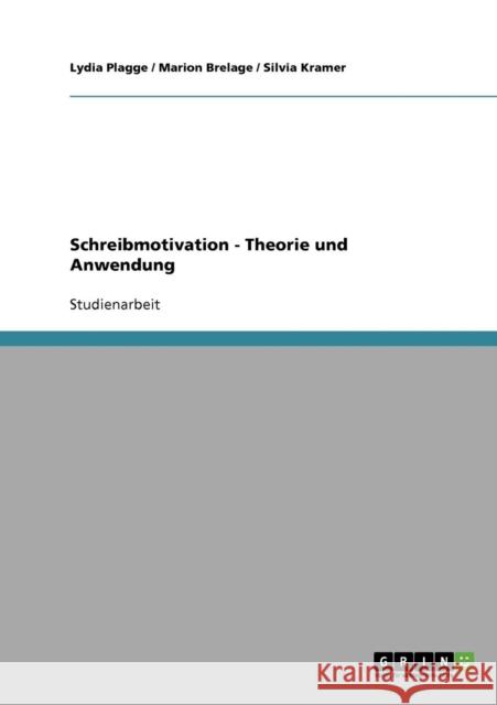 Schreibmotivation. Theorie und Anwendung Lydia Plagge Marion Brelage Silvia Kramer 9783638813921 Grin Verlag - książka