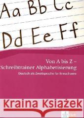 Schreibtrainer Alphabetisierung A1 : Deutsch als Zweitsprache für Erwachsene  9783126760430 Klett - książka